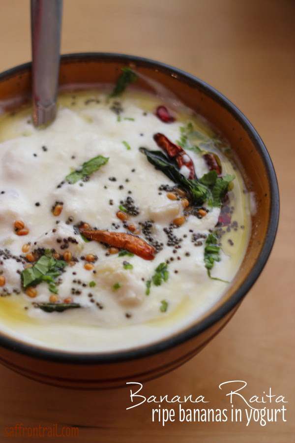 The best use of overripe bananas: Recipe for Banana Raita | Saffron Trail